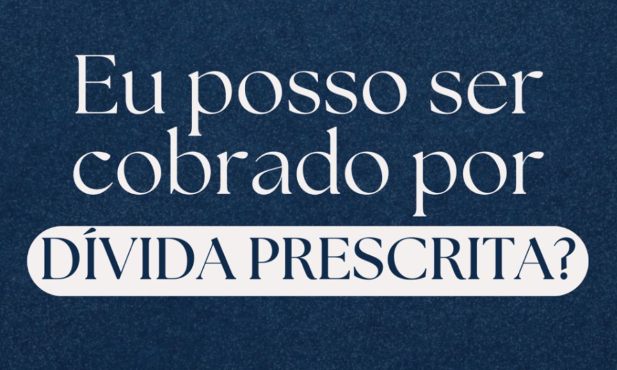 Posso ser Cobrada por Dívidas Antigas?